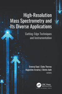 Omslagafbeelding: High-Resolution Mass Spectrometry and Its Diverse Applications 1st edition 9781774911136