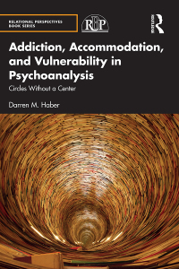 Cover image: Addiction, Accommodation, and Vulnerability in Psychoanalysis 1st edition 9781032210117