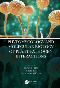 Cover image: Phytomycology and Molecular Biology of Plant Pathogen Interactions 1st edition 9780367755072