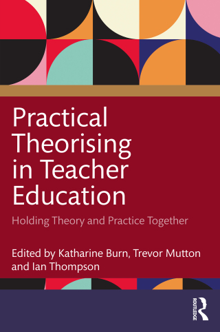 Imagen de portada: Practical Theorising in Teacher Education 1st edition 9781032025698