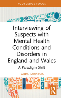 Cover image: Interviewing of Suspects with Mental Health Conditions and Disorders in England and Wales 1st edition 9780367751104