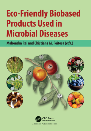 Cover image: Eco-Friendly Biobased Products Used in Microbial Diseases 1st edition 9781032153445