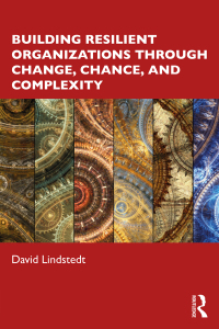 Imagen de portada: Building Resilient Organizations through Change, Chance, and Complexity 1st edition 9781032280813