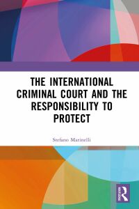 Imagen de portada: The International Criminal Court and the Responsibility to Protect 1st edition 9781032219073