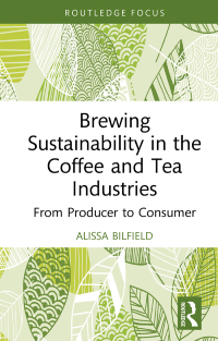 表紙画像: Brewing Sustainability in the Coffee and Tea Industries 1st edition 9781032133577