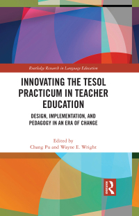 Imagen de portada: Innovating the TESOL Practicum in Teacher Education 1st edition 9781032046167