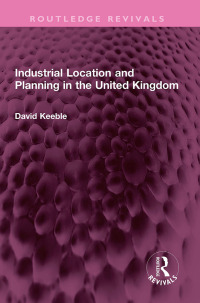 صورة الغلاف: Industrial Location and Planning in the United Kingdom 1st edition 9781032306773