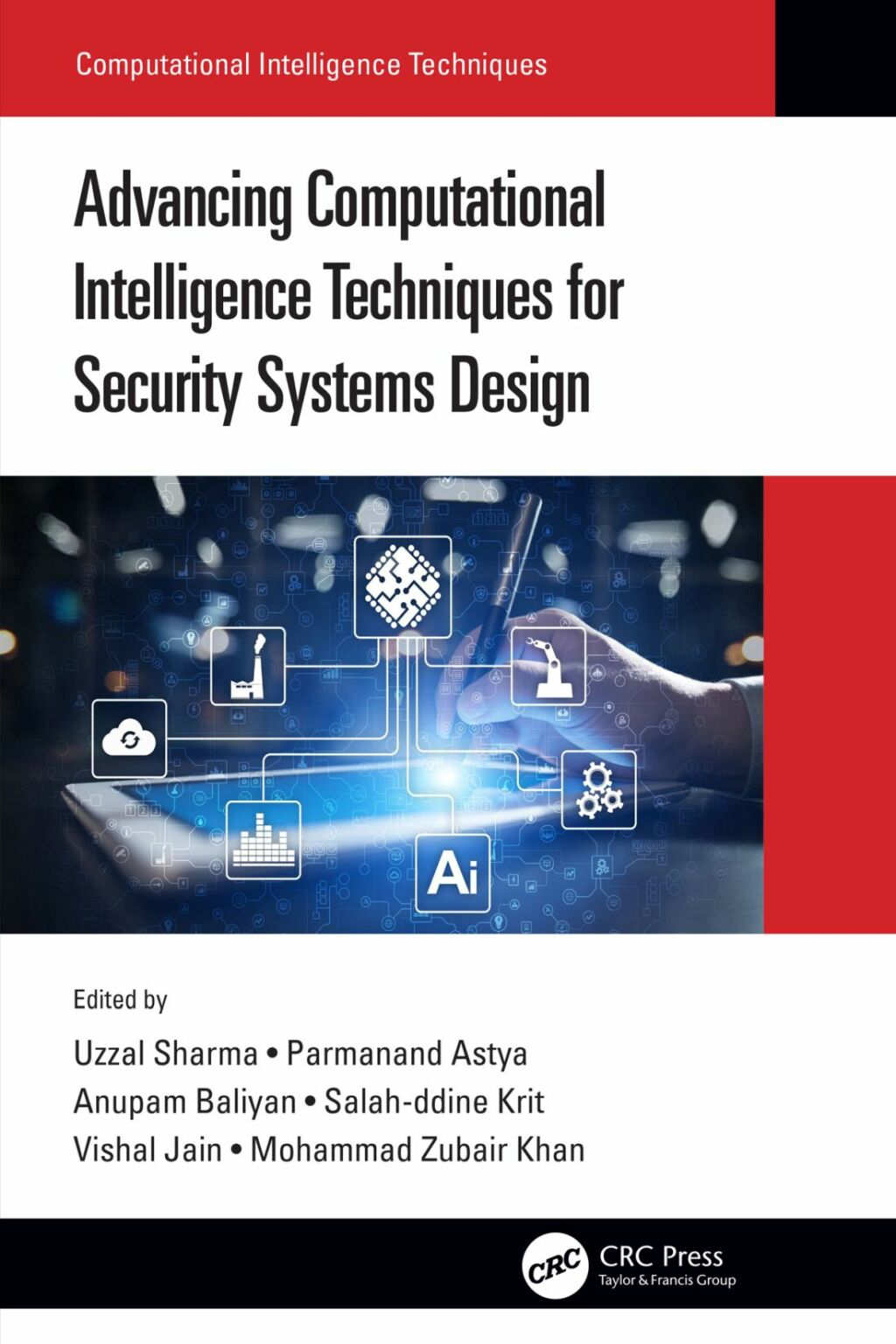 Advancing Computational Intelligence Techniques for Security Systems Design 1st Edition