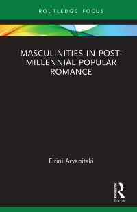 Immagine di copertina: Masculinities in Post-Millennial Popular Romance 1st edition 9781032065656