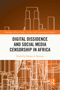 Imagen de portada: Digital Dissidence and Social Media Censorship in Africa 1st edition 9781032232287