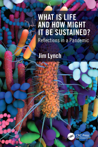 Cover image: What Is Life and How Might It Be Sustained? 1st edition 9781032275475