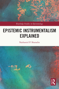 Imagen de portada: Epistemic Instrumentalism Explained 1st edition 9780367558802