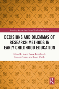 Cover image: Decisions and Dilemmas of Research Methods in Early Childhood Education 1st edition 9780367648510