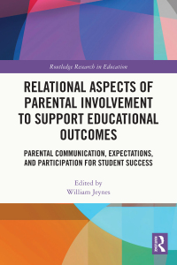 Cover image: Relational Aspects of Parental Involvement to Support Educational Outcomes 1st edition 9780367652241