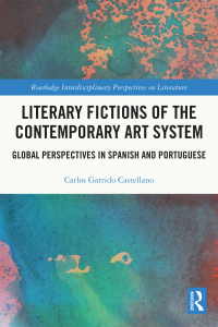 Cover image: Literary Fictions of the Contemporary Art System 1st edition 9781032302874