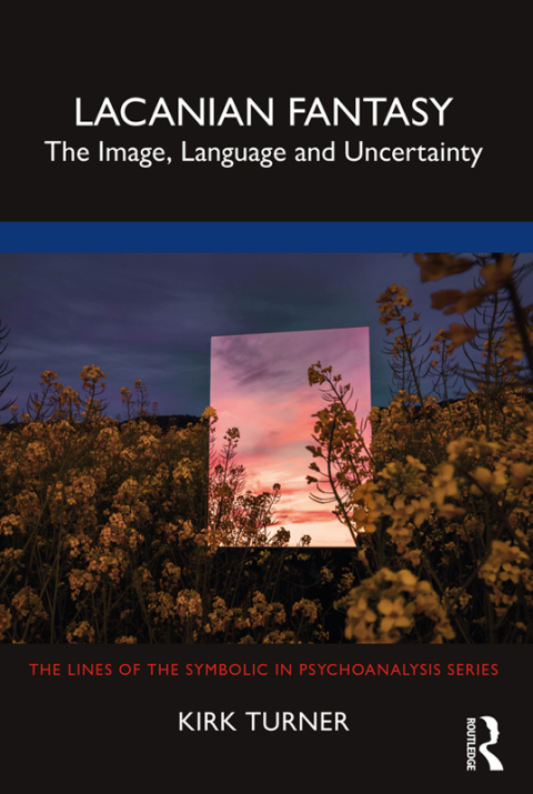 Lacanian Fantasy: The Image, Language and Uncertainty, 1st Edition - FULL INSTANT DOWNLOAD | PDF DOCX EPUB