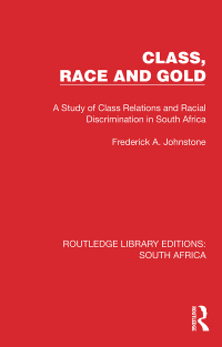 صورة الغلاف: Class, Race and Gold 1st edition 9781032308364