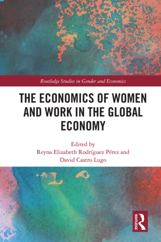 Cover image: The Economics of Women and Work in the Global Economy 1st edition 9781032056036