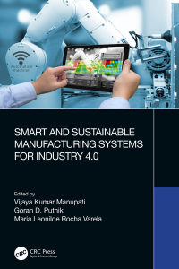 Imagen de portada: Smart and Sustainable Manufacturing Systems for Industry 4.0 1st edition 9780367643027