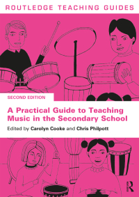 Cover image: A Practical Guide to Teaching Music in the Secondary School 2nd edition 9780367552473