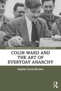 Imagen de portada: Colin Ward and the Art of Everyday Anarchy 1st edition 9780367567538
