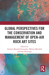 Cover image: Global Perspectives for the Conservation and Management of Open-Air Rock Art Sites 1st edition 9781032310039