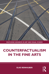 Titelbild: Counterfactualism in the Fine Arts 1st edition 9780367709051