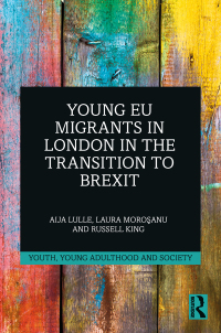 Imagen de portada: Young EU Migrants in London in the Transition to Brexit 1st edition 9781032310053