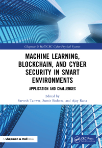Omslagafbeelding: Machine Learning, Blockchain, and Cyber Security in  Smart Environments 1st edition 9781032146393