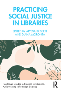 Imagen de portada: Practicing Social Justice in Libraries 1st edition 9780367764906