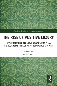 Cover image: The Rise of Positive Luxury 1st edition 9780367757274