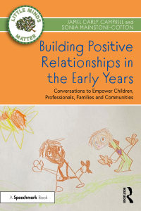 Cover image: Building Positive Relationships in the Early Years 1st edition 9781032062464