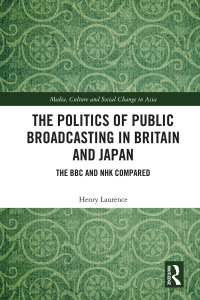 Cover image: The Politics of Public Broadcasting in Britain and Japan 1st edition 9781032310398