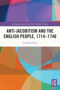 Omslagafbeelding: Anti-Jacobitism and the English People, 1714–1746 1st edition 9780367634056