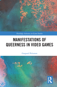 Titelbild: Manifestations of Queerness in Video Games 1st edition 9780367900649