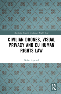 Omslagafbeelding: Civilian Drones, Visual Privacy and EU Human Rights Law 1st edition 9781032183763