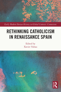 Omslagafbeelding: Rethinking Catholicism in Renaissance Spain 1st edition 9781032292274