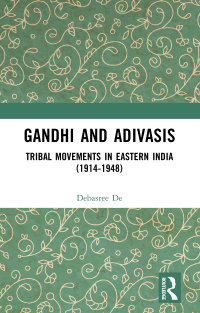 Cover image: Gandhi and Adivasis 1st edition 9781032306155