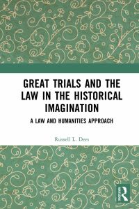 Cover image: Great Trials and the Law in the Historical Imagination 1st edition 9781032299952