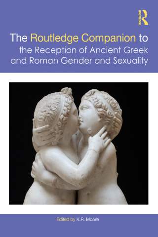 Cover image: The Routledge Companion to the Reception of Ancient Greek and Roman Gender and Sexuality 1st edition 9781032307022