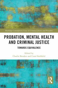 表紙画像: Probation, Mental Health and Criminal Justice 1st edition 9781032044927