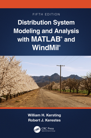 Cover image: Distribution System Modeling and Analysis with MATLAB® and WindMil® 5th edition 9781032938608