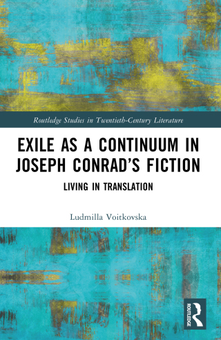 Cover image: Exile as a Continuum in Joseph Conrad’s Fiction 1st edition 9781032258768