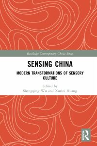 Cover image: Sensing China 1st edition 9781032008776
