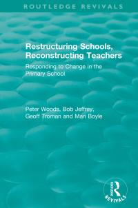 صورة الغلاف: Restructuring Schools, Reconstructing Teachers 1st edition 9780367346430
