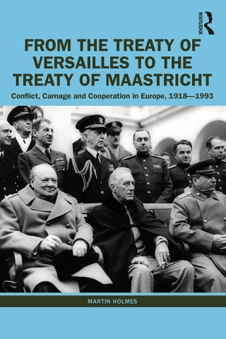 Cover image: From the Treaty of Versailles to the Treaty of Maastricht 1st edition 9781032198149