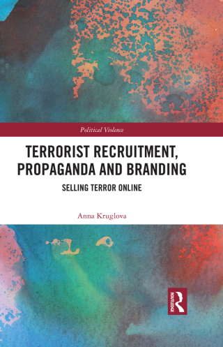 Cover image: Terrorist Recruitment, Propaganda and Branding 1st edition 9781032249179