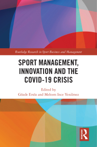 Imagen de portada: Sport Management, Innovation and the COVID-19 Crisis 1st edition 9781032182926