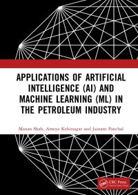 Cover image: Applications of Artificial Intelligence (AI) and Machine Learning (ML) in the Petroleum Industry 1st edition 9781032245652