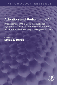 Cover image: Attention and Performance VI 1st edition 9781032314341